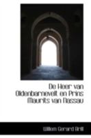 De Heer van Oldenbarnevelt en Prins Maurits van Nassau. 1110218761 Book Cover