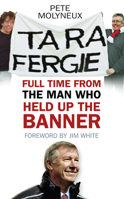 Ta Ra Fergie: The Legacy of the World's Greatest Football Manager 0752457594 Book Cover
