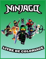 NINJAGO Livre de Coloriage: NINJAGO page a colorier pour les enfants Kid - Nouvelles et derni�res pages de haute qualit� et premium B08HTM681T Book Cover