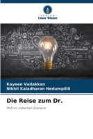 Die Reise zum Dr.: PhD im indischen Szenario (German Edition) B0CJSVTGZ3 Book Cover