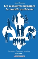 Les ressources humaines, le modèle québécois. Volume 1 (French Edition) 2923656164 Book Cover