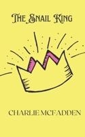 The Snail King B0CHL9T2T8 Book Cover