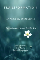 Transformation: I Was Not Always As You See Me Now B0G64K1RPB Book Cover