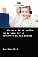 L'influence de la qualité du service sur la satisfaction des clients 6203078522 Book Cover