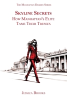 Skyline Secrets: How Manhattan's Elite Tame Their Tresses 1956905154 Book Cover