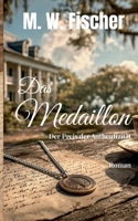 Das Medaillon: Der Preis der Authentizität (German Edition) 3769362772 Book Cover