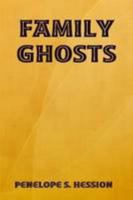 Family Ghosts 0557051452 Book Cover