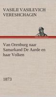 Van Orenburg naar Samarkand De Aarde en haar Volken, 1873 384954088X Book Cover