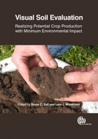 Visual Soil Evaluation: Realising Potential Crop Production with Minimum Environmental Impact 178064745X Book Cover