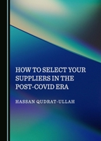 How to Select Your Suppliers in the Post-Covid Era 1036415465 Book Cover