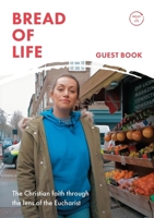 Bread of Life: The Christian Life Through the Lens of the Eucharist 0281089213 Book Cover