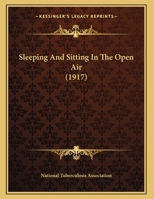 Sleeping And Sitting In The Open Air (1917) 137795790X Book Cover