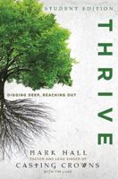 Thrive Student Edition: Digging Deep, Reaching Out 0310747570 Book Cover