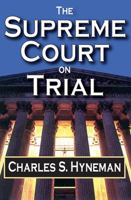 The Supreme Court on Trial 1258363763 Book Cover