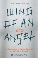 Wing of an Angel: An Exploration of Human Potential in the Back of Beyond 1916701000 Book Cover