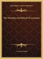 The Worship And Ritual Of Lamaism 1425366945 Book Cover