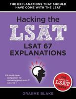 LSAT 67 Explanations: A Study Guide for LSAT 67 (Hacking the LSAT Series) 0988127954 Book Cover