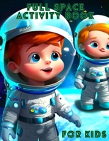 full space activity book: for kids B0C1JB1VCQ Book Cover
