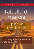 tabella di marcia della resilienza : strategie per superare le sfide personali (Italian Edition) B0DRCYF13R Book Cover