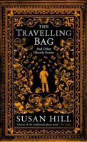 The Travelling Bag And Other Ghostly Stories 1781256209 Book Cover