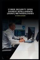 Cyber Security Open Source Intelligence (OSINT) Methodologies (Cyber Security Series 6) B0FPRGWCHC Book Cover