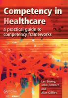 Competency in Healthcare: A Practical Guide to Competency Frameworks 1857759265 Book Cover