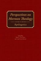 Perspectives on Mormon Theology: Apologetics 1589585801 Book Cover