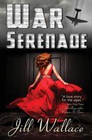 War Serenade: An Epic WWII Love Story 0999776800 Book Cover