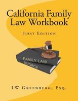 California Family Law Workbook 1533364672 Book Cover