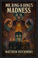Mr. Ring-a-Ding's Madness B0F6RF5FDH Book Cover