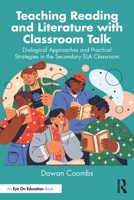 Teaching Reading and Literature with Classroom Talk: Dialogical Approaches and Practical Strategies in the Secondary ELA Classroom 1032736275 Book Cover