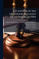 Recidivism of Sex Offenders Released from Prison in 1994 129704553X Book Cover