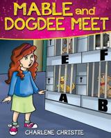 Mable and Dogdee Meet 1481093185 Book Cover