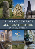 Illustrated Tales of Gloucestershire 1398119393 Book Cover