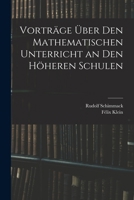 Vortr�ge �ber Den Mathematischen Unterricht an Den H�heren Schulen 0270109285 Book Cover