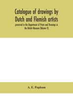 Catalogue of drawings by Dutch and Flemish artists, preserved in the Department of Prints and Drawings in the British Museum (Volume V) 8194702836 Book Cover