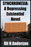 Synchronesia: A Depressing Existential Novel 153080177X Book Cover