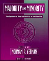 Majority and Minority: The Dynamics of Race and Ethnicity in American Life 0205145698 Book Cover