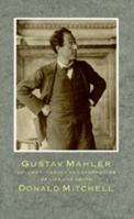 Gustav Mahler: Songs and Symphonies of Life and Death. Interpretations and Annotations 0520055780 Book Cover