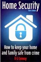 A-Z of Home Security: How to Keep Your Home and Family Safe from Crime (Revised) 1845284038 Book Cover