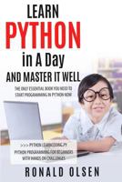 Python: Learn Python in a Day and Master It Well 1542667895 Book Cover