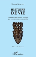 Histoire de vie: Ce monde plus juste et solidaire que nous construisons ensemble (French Edition) 2343143994 Book Cover