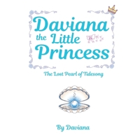 Daviana the Mermaid Princess: The Lost Pearl of Tidesong B0GXYX8ZWK Book Cover