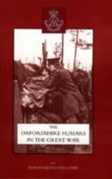 Oxfordshire Hussars in the Great War 1914-1918 1843425424 Book Cover