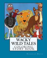 Wacky Wild Tales 1539150224 Book Cover