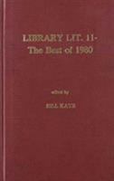 Library Literature 11: The Best of 1980 0810814315 Book Cover