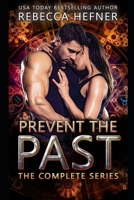 Prevent the Past: The Complete Series 1953471366 Book Cover