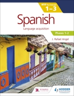 Spanish for the Ib Myp 1-3 Phases 1-2: By Concept 1471881091 Book Cover