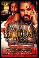 What Daddy Doesn't Know B098GTZXCS Book Cover