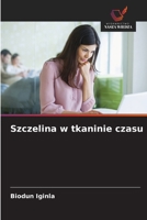 Szczelina w tkaninie czasu (Polish Edition) 3330968672 Book Cover